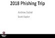 Andrew Dubiel Scott Kaylor - MemberClicks Phishing Trip.pdf · 2018. 4. 25. · Littledragonmanshootsbigrockets12high! • 38-characters long • Easy to remember • (26-lowercase