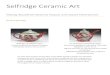 Selfridge Ceramic Artselfridgeceramicart.ca/wp-content/uploads/2016/03/Making... · 2016. 4. 9. · Selfridge Ceramic Art Making Woodfired Flattened Teapots with Glazed Filled Stencils