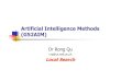 Artificial Intelligence Methods (G52AIM) - Nottinghampszrq/files/1AIMls.pdf · 2010. 1. 29. · Artificial Intelligence Methods (G52AIM) Dr Rong Qu rxq@cs.nott.ac.uk Local Search