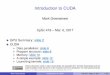 Introduction to CUDA - students.cs.ubc.cacs-418/2016-2/lecture/03-06/slides.… · Introduction to CUDA Mark Greenstreet CpSc 418 – Mar. 6, 2017 GPU Summary:slide 2 CUDA I Data