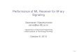 Performance of ML Receiver for M-ary Signalingsarva/courses/EE703/2013/... · 2019. 6. 21. · Performance of ML Receiver for M-ary Signaling Saravanan Vijayakumaran sarva@ee.iitb.ac.in