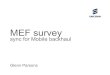 5-08 Ericsson Parsons MEF Survey on Sync · 2018. 11. 5. · radio site RRU MEF 22.2 Terminology Base station site Marco RBS Network controller / gateway site SGW, MME Small cell