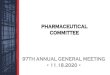 PHARMACEUTICAL COMMITTEE 97TH ANNUAL GENERAL …€¦ · 2020-11-13  · Araneta Group British School Manila Compass Offices Ernst and Young Factset IBEX IBM ICS International SOS