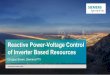 Reactive Power-Voltage Control of Inverter Based Resourcesccaps.umn.edu/documents/CPE-Conferences/MIPSYCON... · 2020. 11. 3. · Reactive power-voltage control requirements relevant