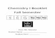 Chemistry I Booklet Fall Semesterchemistrywithmanakul.weebly.com/uploads/8/0/3/2/80327912/... · 2019. 1. 17. · Uut [284] flerovium 114 Fl [289] ununpetium 115 *Uup [288] livermorium