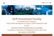 ACP Investment Facility - European Parliament · 2013. 3. 20. · European Investment Bank 14 Technical assistance Up to EUR 60 m (ACPs) and 0.15 m (OCTs) over the 2008-2013 period