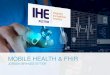 Mobile Health and FHIR - IHE Austria · 2017. 12. 11. · Current Mobile App ecosystem in health 08.11.2017 Mobile Health and FHIR 3 Mobility increases number of silos Mobile App