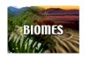 What is a Biome? - Earth Scienceearthsciencerogers.weebly.com/uploads/3/8/2/0/38207805/... · 2018. 9. 7. · • Found in Northern latitudes & higher altitudes • Climate: – Warm
