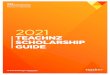 TEACHNZ SCHOLARSHIP GUIDE · 2020. 11. 24. · 2021 TeachNZ SCHOLARSHIP GUIDE 5 GENERAL SCHOLARSHIPS Our Te Huawhiti Career Changer and Te Huarau scholarships are designed to support