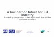 A low-carbon future for EU industry - DIW · Tomas Wyns tomas.wyns@vub.be. 2050 decarbonisation trajectory for industry and current status of emissions. Industrial decarbonisation
