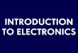 INTRODUCTION TO ELECTRONICSclasses.dma.ucla.edu/.../content/slides/1-Introduction.pdfINTRODUCTION TO ELECTRONICS VOLTAGE The amount of potential energy between points in a circuit