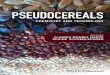 Pseudocereals...Pseudocereals are a group of nongrasses, the seeds of which can be ground into flour and then used like cereals. The main pseudocereals are amaranth (Amaranthus spp.),