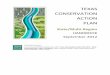 TEXAS CONSERVATION ACTION PLAN...This plan is designed to help interested folks connect and put into practice the most needed conservation actions. This Statewide/Multi-region (SMR)