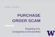 PURCHASE ORDER SCAM - UW Financefinance.uw.edu/ps/sites/default/files/suppliers/FBI Fraud... · 2015. 3. 26. · Fraudulent Domain Names and Email Accounts: Purchasing@uwash.com Purchasing@uwashstores.com