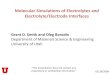 Molecular Simulations of Electrolytes and Electrolyte ......Oxide)/LiTFSI From Molecular Dynamics Simulations” Macromolecules, 2006, 39, 1620-1629. 10. orodin, O.; Smith, G. D. “Molecular