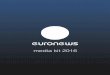 media kit 2016 - Euronews · 2016. 3. 21. · CeBIT, Roland Garros, le Tour de France, le Mobile World Congress et le Consumer Electronic Show. Au cœur de l’Europe euronews jouit