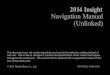 2014 Insight Navigation Manual (Unlinked)techinfo.honda.com/rjanisis/pubs/OM/M81414/M81414NV.pdf · Follow your route in real-time with voice guidance. FM Traffic (P99) View and avoid