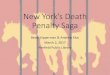 New York’s Death Penalty SagaPenalty Laws of 1995, chapter 1 • Allows imposition of death penalty for 1st degree murder: • Killing police/peace officer, correctional employee,