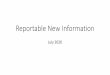 Reportable New Information · 2020. 7. 24. · 2. If the RNI is an adverse event, noncompliance or an exception request, then the applicable form is completed in REDCap* 3. The user