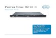 PowerEdge R210 II - Amanah · PowerEdge R210 II . Technical Guide The PowerEdge R210 II offers performance, energy efficiency and ease of management for businesses of all sizes