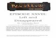 EPISODE XXVIII: Left and Disappeared - The Blackmoor ...blackmoor.mystara.net/MMRPG/S2/episode28left.pdfArneson’s Blackmoor: The MMRPG campaign year (January 1 to December 31). Playing