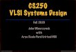 CS250 VLSI Systems DesignLecture 01, Introduction 1 CS250, UC Berkeley Spring 2017 CS250 VLSI Systems Design Fall 2020 John Wawrzynek with Arya Reais-Parsi (virtual GSI)Lecture 01,