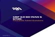 MEF 3.0 SD-WAN & SASE · 2020. 11. 19. · 2 MEF 3.0 SD-WAN & SASE FAQ, v10 Summary This FAQ will bring you up to speed on the latest perspectives from MEF and shed light on a host