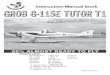 Instruction Manual book - Ripmax · GROB G-115E TUTOR T1 - Item code: BH123. Instruction Manual This instruction manual is designed to help you build a great flying aeroplane. Please