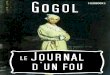 Le journal d'un fou - Bouquineux.comA Propos Gogol: Nikolai Vasilievich Gogol (April 1, 1809 — March 4, 1852) was a Russian-language writer of Ukrainian origin. Although his early