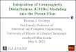 Integration of Geomagnetic Disturbances (GMDs) Modeling ......overbye@illinois.edu May 4, 2012 2 Overview • Geomagnetic disturbances (GMDs) have the potential to severely disrupt