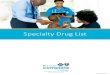 Specialty Drug List PH-ANR07Rev022119...F = Formulary PA = Prior Authorization QL = Quantity Limit ST = Step Therapy AL = Age Limit V01.01.2019 1 Drug Tier Status Notes Antimalarials