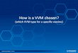 How is a VVM chosen? · 2020. 5. 22. · 5 Studies Supporting Product Licensure1 Studies supporting product licensure include: ... 1T.L. Schofield, Biologicals 37 (2009) 387-396