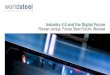 Industry 4.0 and the Digital Future - Steeld61867da-604... · Rizwan Janjua, Future Steel Forum, Warsaw. Industry 4.0 and the Digital Future. Disclaimer. For presentations to the