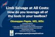 Limb Salvage at All Costs - Login - NMSuite...– 6-8F MPA, MPB, straight • Aspiration Devices – Export / Diver / Pronto Catheter – Angiojet – Rinsperator Toolbox B: ENDO Toolbox