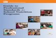 Guide to Professional Standards for School Nutrition Programs · 2018. 4. 14. · 4 n Guide to Professional Standards for School Nutrition Programs Training may be obtained in many