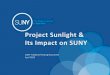 What is Project Sunlight - Fredonia · 2020. 8. 3. · Project Sunlight and SUNY Compliance Mandate: SUNY is now required to report to OGS appearances by individuals and firms who/that