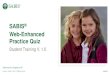 SABIS Web-Enhanced Practice Quiz · 2020. 11. 13. · Student Training V. 1.0 What is the SABIS ® Web-Enhanced Practice Quiz? Academic Operations 2 • A new interactive tool available