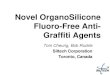 Novel OrganoSilicone Fluoro-Free Anti- Graffiti Agents · 2019. 2. 6. · Bayhydur VP LS 2150/1 7.24% Part B Exxate 600 4.15% Desmodur N-3390A BA/SN 24.45% • #10 wire wound rod