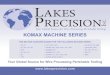 KOMAX MACHINE SERIES - Lakes Precision · KOMAX 34 MACHINE SERIES DUAL UNIVERSAL “V” CUT / STRIP BLADES CLASS: UN-V The sharp edge is ground at an angle that results in a “V”
