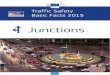 Junctions - European Commission · 2016. 10. 17. · Junctions. Traffic Safety Basic Facts 2015 - Junctions - 2 - General In 2013, 26.090 people were killed in road accidents throughout