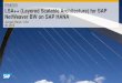 LSA++ for SAP NetWeaver BW on SAP HANA · BW EDW with LSA is the accepted approach (not just for large companies) guaranteeing standardized BI & Reporting on all organizational levels