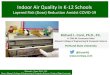 Indoor Air Quality in K Indoor -12 Schools · 2020. 11. 23. · Indoor Air Quality in KIndoor-12 Schools Layered Risk (Dose) Reduction Amidst COVID-19 Richard L. Corsi, Ph.D., PE