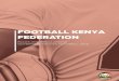 FOOTBALL KENYA FEDERATION · 2020. 9. 23. · FKF Third (3rd) Tier League: FKF Division One (1) League. Force Majeure: Any circumstances beyond the reasonable control or management