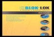 BLOK-LOK 2010 PRODUCT CATALOTBlok-Lok recommends Type 304 / Type 316 Stainless Steel for maximum protection against corrosion. Joint reinforcement is installed in horizontal mortar