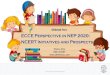 Dr. Romila Soni, NCERT, New DelhiDr. Romila Soni, NCERT, New Delhi Prospects NEP 2020 NCPFECCE will be developed in 2 parts Policy guidelines National & International researches/best