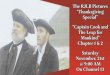 The RJLB Pictures Thanksgiving Special Captain Cook and ... · The RJLB Pictures Thanksgiving Special" "Captain Cook and The Leap for Mankind Chapters 1 & 2 Saturday November, 21st