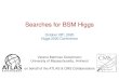 Searches for BSM Higgs · 2020. 10. 29. · Verena Martinez Outschoorn —October 2020 Summary and Conclusions • Extensive program of searches for BSM Higgs bosons at the LHC •