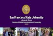 San Francisco State University · 2020. 12. 10. · Alexander Chang Director of Global Recruitment and Partnership. Largest University System with 23 campuses 500,000 students 50,000