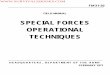 SPECIAL FORCES OPERATIONAL TECHNIQUES - brushbeater · 2020. 10. 1. · a. Thismanual presentsSpecial Forces operational techniques which support doctrine contained inFM 31-21 andFM