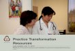 Practice Transformation Resources - AAPCHO...2013/07/17  · 1582_Wagner_guiding_transformation_patientcentered_med_home_v2.pdf! Willard R, Bodenheimer T. The Building Blocks of High-Performing